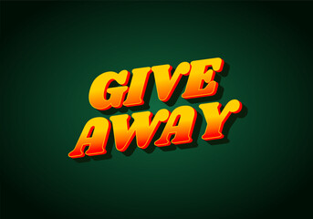 GIVE AWAY. Text effect in 3D style with eye catching color