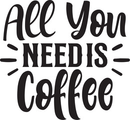 All You Need is Coffee
