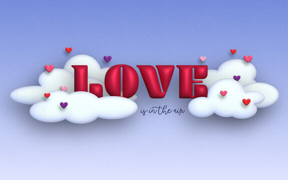 "Love is in the air" text floating in the clouds with hearts, 3D style