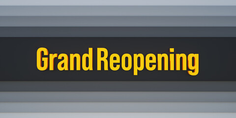 Grand Reopening. Gray colored stripes. The text, grand re-opening in yellow letters. Announcement message, open again, fesh start, new business.