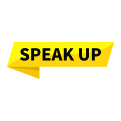 Speak Up Text In Yellow Ribbon Rectangle Shape For Promotion Business Marketing Social Media Information Announcement
