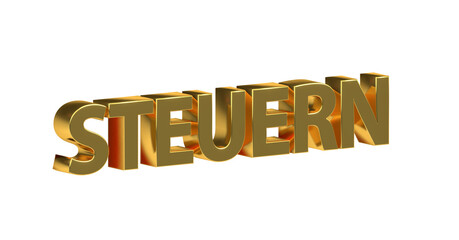 Steuern - goldene plakative 3D-Schrift, Abgaben, Finanzamt, Einkommensteuer, Umsatzsteuer, Körperschaftsteuer, Mehrwertsteuer, Steuerpflicht, Business, Freisteller, Rendering