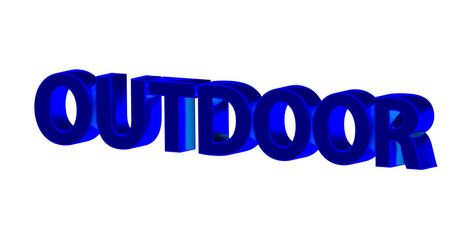 Outdoor - blaue plakative 3D-Schrift, draußen, Natur, Sport, Erholung, Joggen, Wandern, Fahrradfahren, Aktivitäten, Freisteller, Rendering
