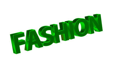 Fashion – grüne plakative 3D-Schrift, Trends, Stil, Kleidung, Design, Mode, Outfits, Style, Accessoires, Models, Laufsteg, Kreativität, Rendering, Freisteller