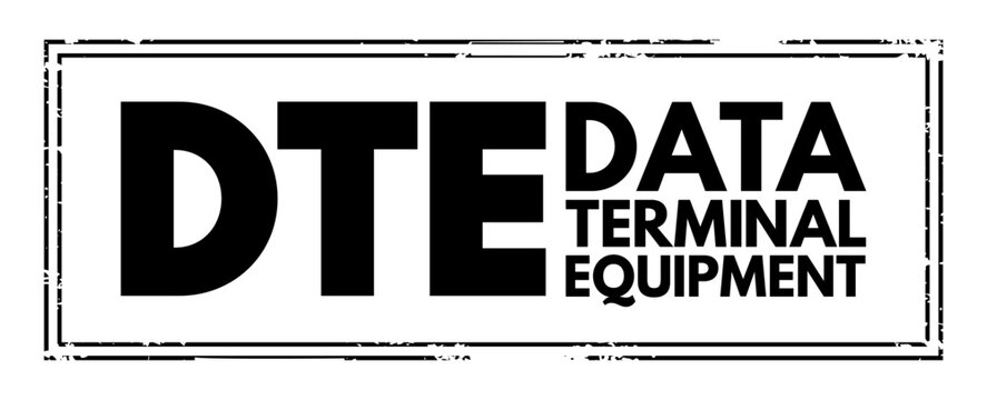 DTE - Data Terminal Equipment is an end instrument that converts user information into signals or reconverts received signals, acronym text concept stamp