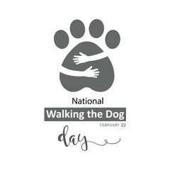 National Walking the Dog Day, February 22.