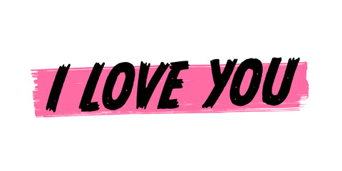 Hand-Drawn I Love You Vector Design with Pink Brush Strokes. Colorful Poster Art, Romantic Quote Sign, Isolated on White Background