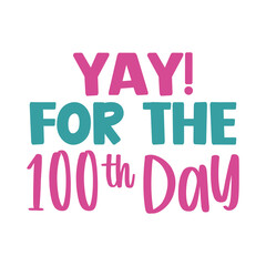 100 Days of School typography design on plain white transparent isolated background for card, shirt, hoodie, sweatshirt, apparel, tag, mug, icon, poster or badge