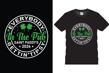 Everybody in the pub saint paddy’s gettin’tipsy Svg Tshirt design St Patrick's Day