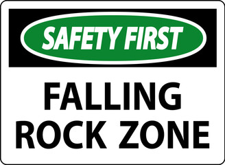 Safety First  Sign, Falling Rock Zone