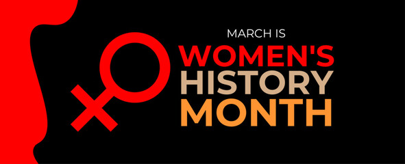 Women's History month is observed every year in March, is an annual declared month that highlights the contributions of women to events in history and contemporary society. Vector illustration