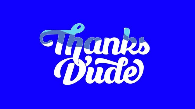Animate end screen thanks dude lettering liquid filling effect