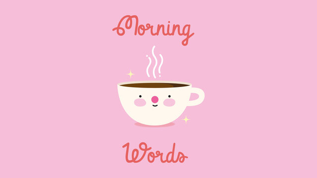 cup of coffee morning words wallpaper png happy mug cute latte coffee lover