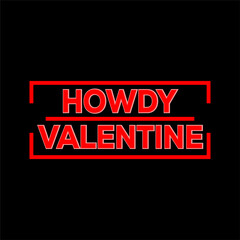Fototapeta premium Valentines Retro Sublimation T shirt, Howdy Valentine