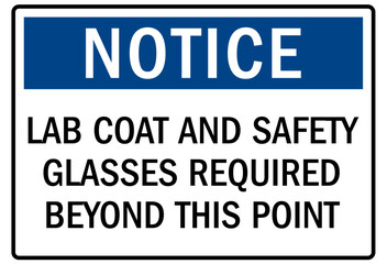 Lab coat safety sign lab coat and safety glasses required beyond this point