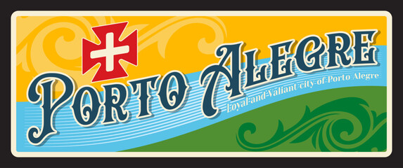 Porto Alegre brazilian city plate, retro tin sign sticker and plaque. Brazil city vintage plate or postcard. South America vacation voyage vector sticker. Brazilian state of Rio Grande do Sul