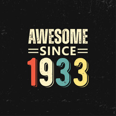 awesome since 1933 t shirt design