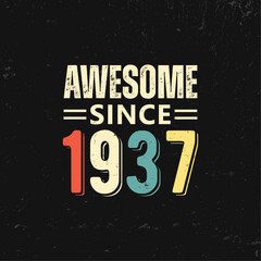 awesome since 1937 t shirt design