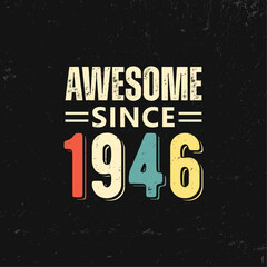 awesome since 1946 t shirt design