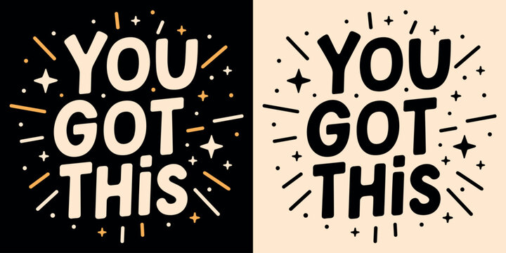 You got this lettering. Motivational empowering calming anxiety quotes for women and girls. Groovy retro celestial aesthetic card art. Cute encouragement text you can do it shirt design print vector.