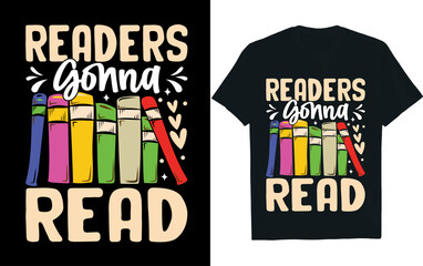 Readers gonna read, Reading, t-shirt design.