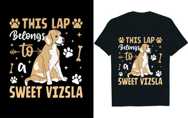 this lap belongs to a sweet vizsla, dog , t-shirt design.