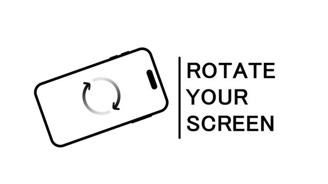 Smartphone Screen Rotation sign message indicate the User to rotate mobile phone from vertical to horizontal Videos. Animation on white Background 