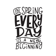 Spring vector illustration on white background. Hand lettering for inspirational poster, card etc. Motivational quote typography design