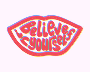 Selflove motivating groovy slogan in lips shape