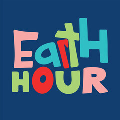 Earth Hour inscription. Handwriting holiday text banner square composition Earth Hour. Hand drawn vector art.