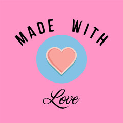 Made with love day greeting card with heart. Vector illustration i
