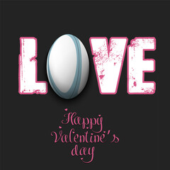 Happy Valentines Day. Love and rugby ball