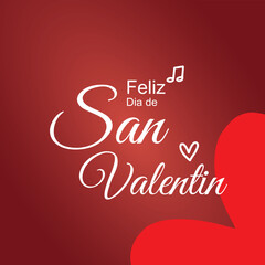 Feliz Dia de San Valentin- Happy Valentines Day in Spanish. Calligraphy hand lettering. Vector template for poster, greeting card, logo design, flyer, banner, etc