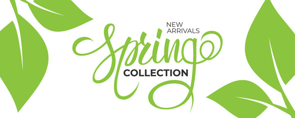 Spring Collection. New Arrivals. Promotional Springtime season background with hand lettering and spring leaves for business, seasonal shopping promotion and advertising. Vector illustration.