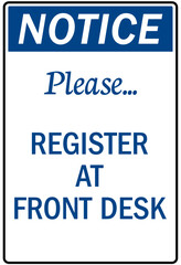Security entrance sign please register at front desk