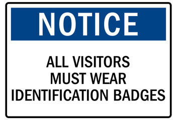 Fototapeta premium Security entrance sign all visitors must wear identification badges