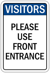 Visitor security sign please use front entrance