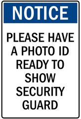 Visitor security sign please hace a photo id ready to show security guard