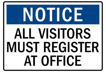 Visitor security sign all visitors must register at office