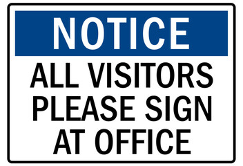 Visitor security sign all visitors please sign at office