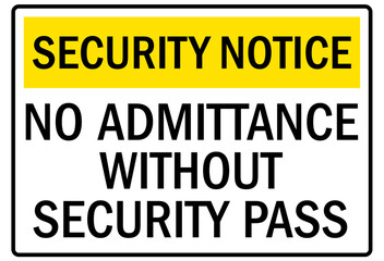 Visitor security sign no admittance without security pass