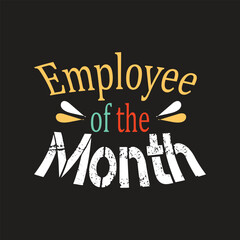 Employee Appreciation , Holiday concept. Template for background, banner, card, poster, t-shirt with text inscription