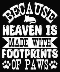 because heaven is made with footprints of paws