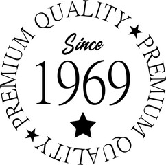 Premium Quality Since 1969 