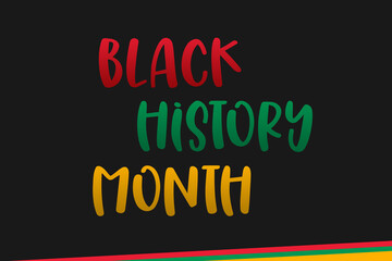 Black history month celebrated annually in February in the USA and Canada with black background