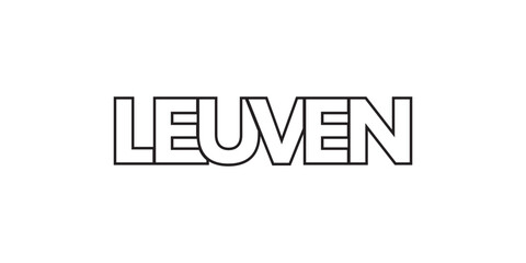 Leuven in the Belgium emblem. The design features a geometric style, vector illustration with bold typography in a modern font. The graphic slogan lettering.