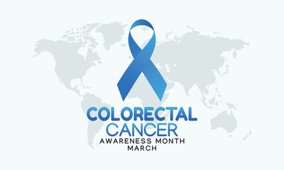 colorectal cancer, National Colorectal Cancer Awareness Month. Save Lives with Prevention Awareness concept observed on March