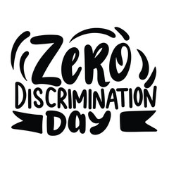 Zero Discrimination Day text banner in black color. Handwriting Zero Discrimination Zero Discrimination Day inscription isolated on white background