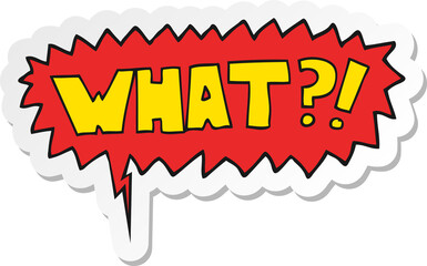 cartoon word What?! and speech bubble sticker