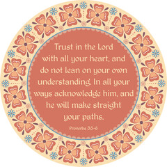 Bible verse Proverbs 3:5-6 - "Trust in the Lord with all your heart" vector illustration. Inspirational Bible quote. Christian decorative mandala